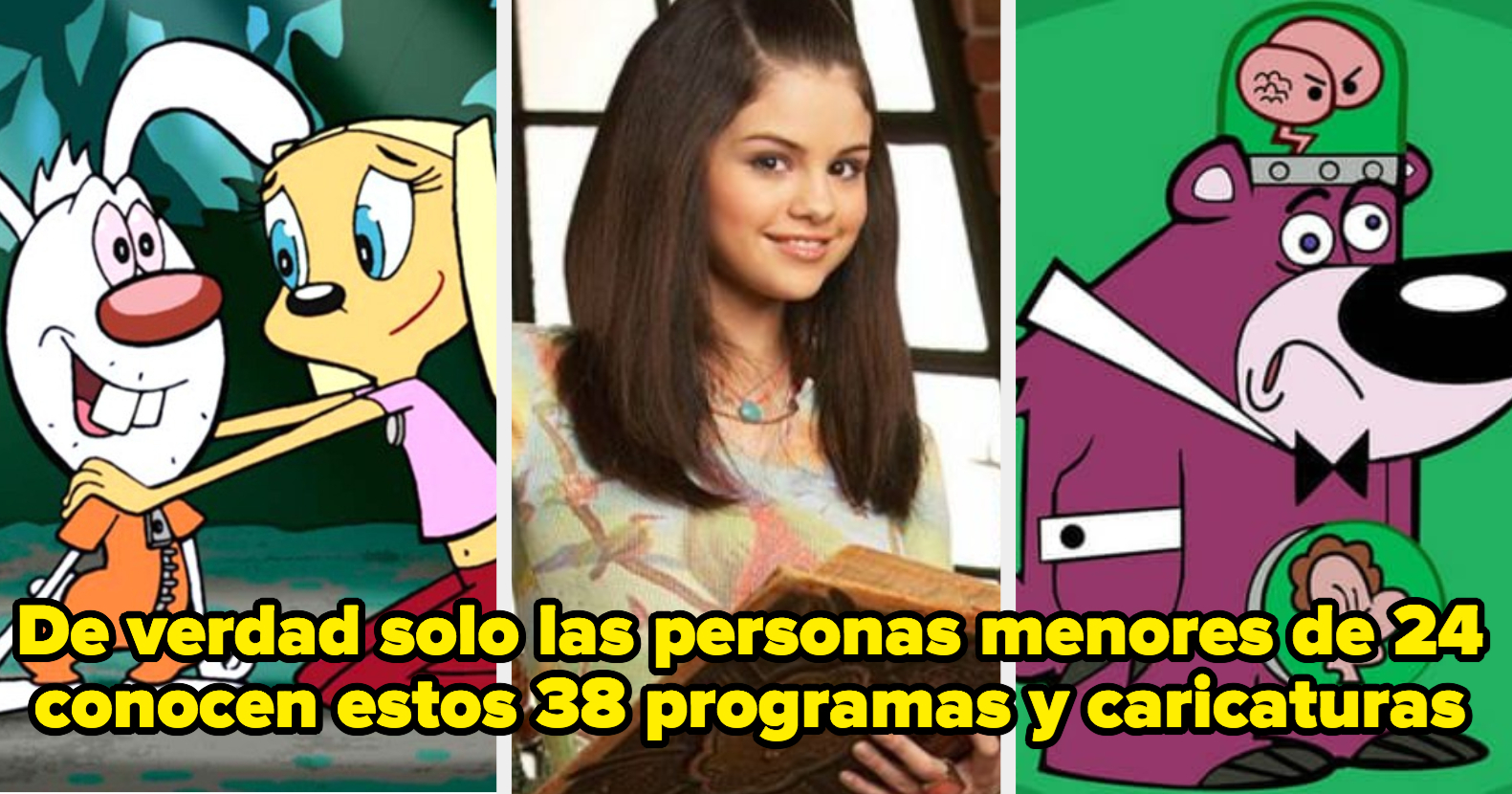 Te juro que solo las personas menores de 24 conocen 29 de estos 38  programas y caricaturas