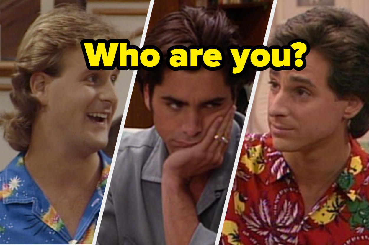 Are You Danny, Jesse, Or Joey From Full House?