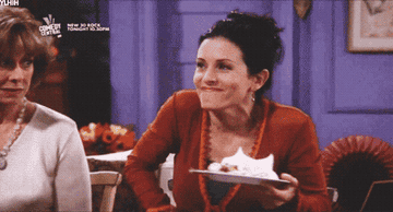 Monica from &quot;Friends&quot; rubbing her stomach saying &quot;yum.&quot;