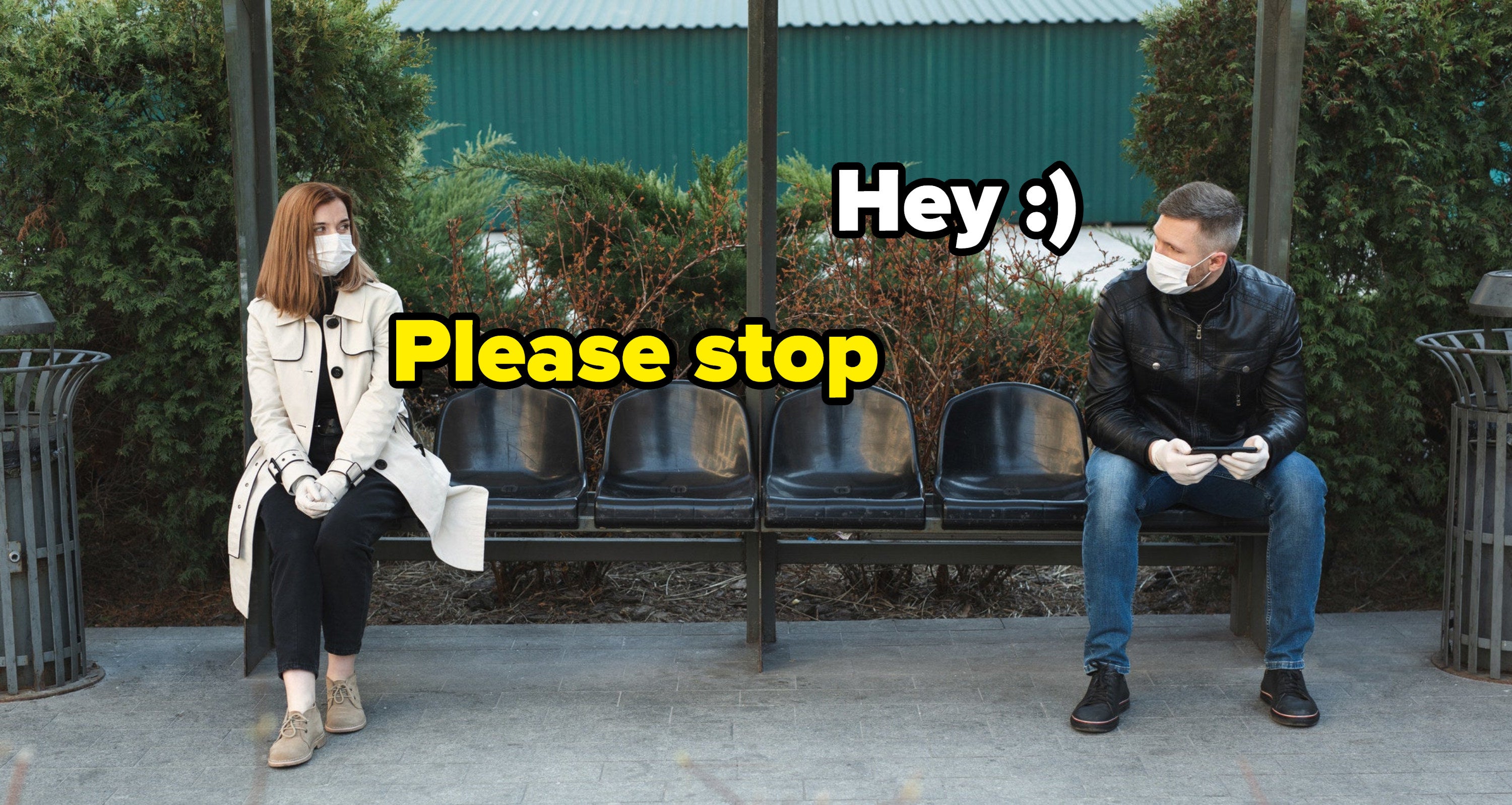 man and woman both wearing masks and glancing at each other from opposite sides of the bench: &quot;hey (smiley face),&quot; &quot;please stop&quot;