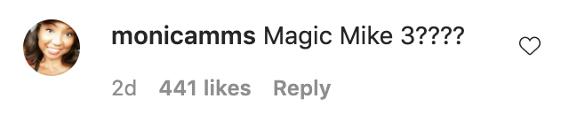 A comment that reads, &quot;Magic Mike 3?&quot;