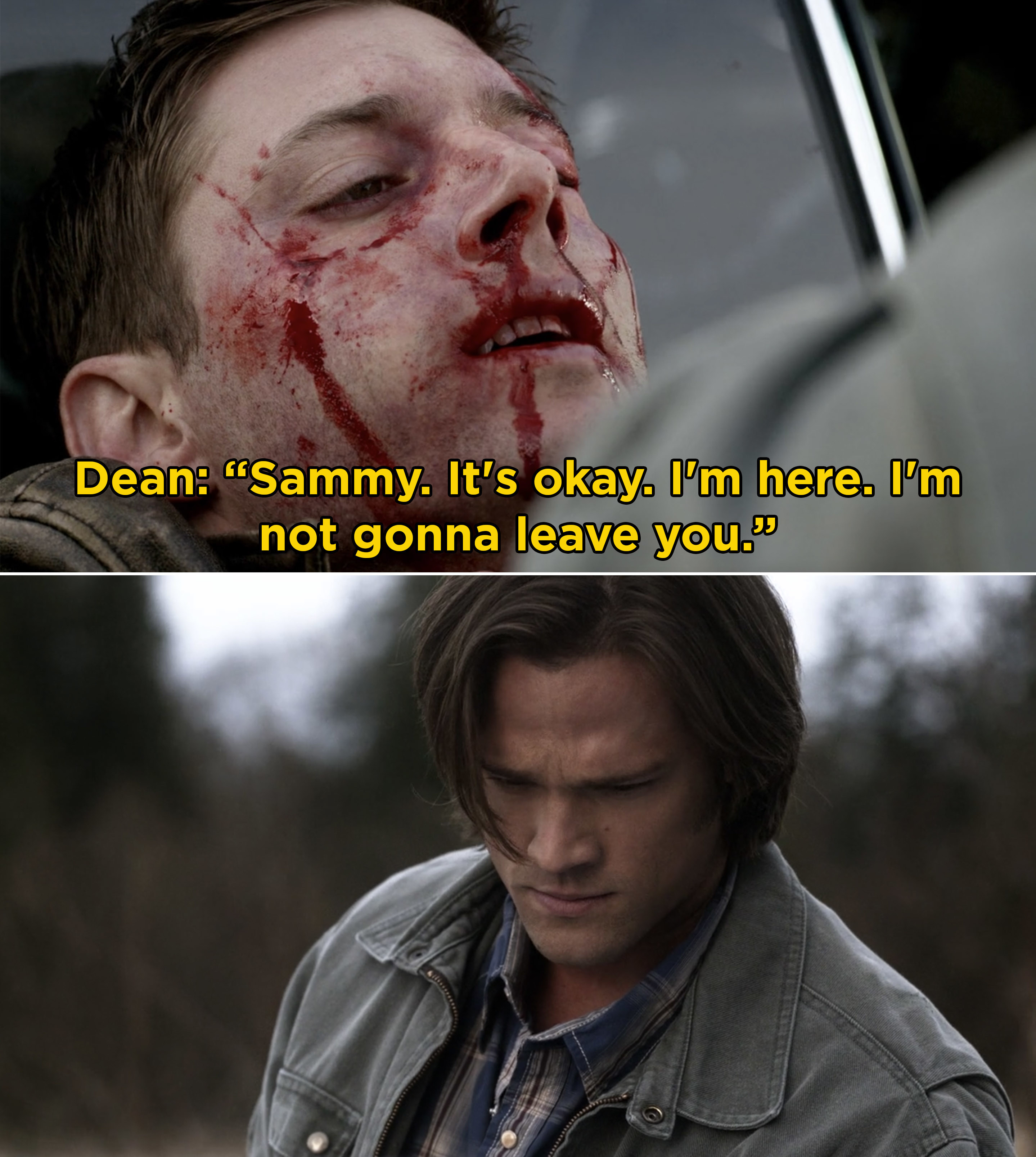 Dean saying, &quot;Sammy. It&#x27;s okay. I&#x27;m here. I&#x27;m not gonna leave you&quot;