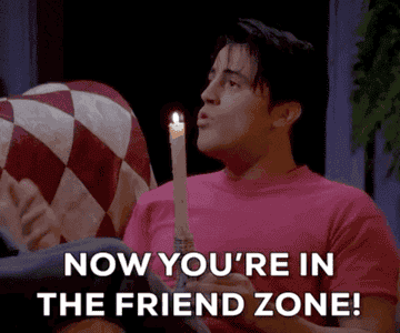 Joey says, &quot;Now you&#x27;re in the friend zone&quot;
