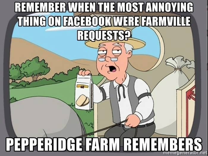 A screenshot from Family Guy with text: &quot;Remember when the most annoying thing on Facebook were Farmville requests? Pepperidge Farm remembers&quot;