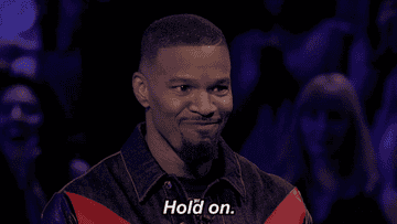 Jamie Foxx saying &quot;Hold on&quot;
