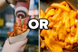 Fries with ketchup are on the left with cheese fries on the right and "or" written in the center