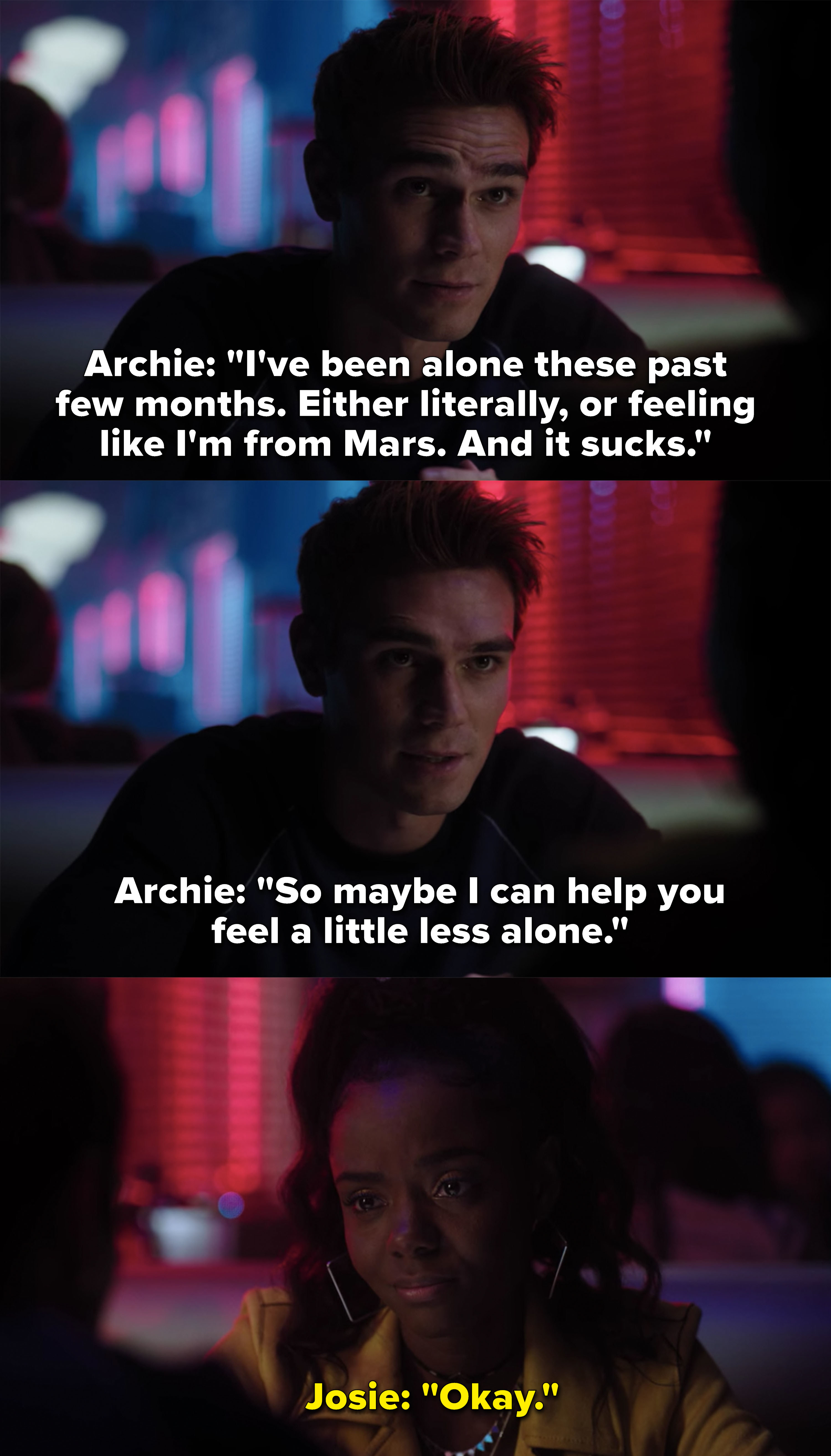 Archie to Josie: &quot;So maybe I can help you feel a little less alone&quot;