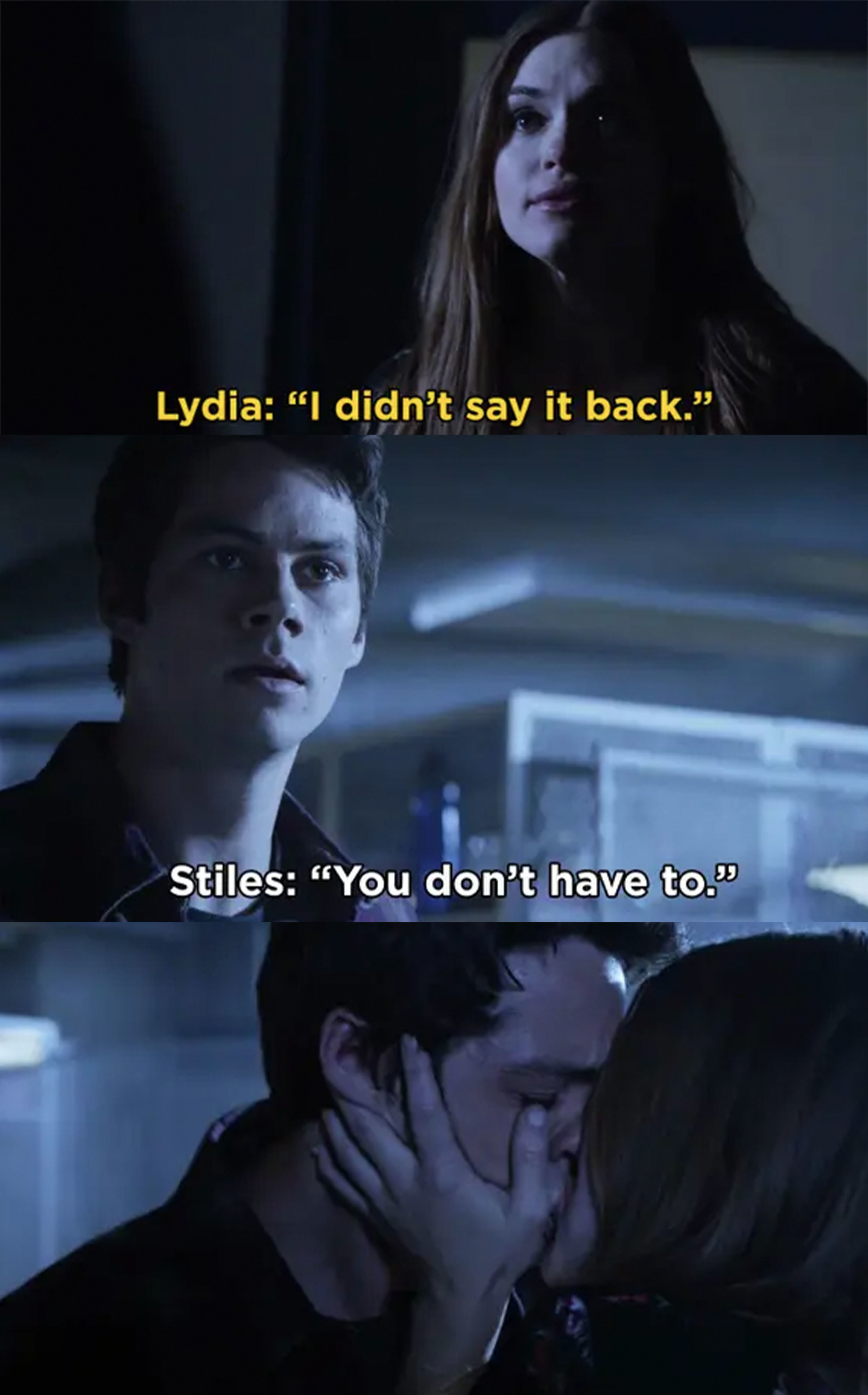 Lydia: &quot;I didn&#x27;t say it back.&quot; Stiles: &quot;You don&#x27;t have to.&quot; They kiss
