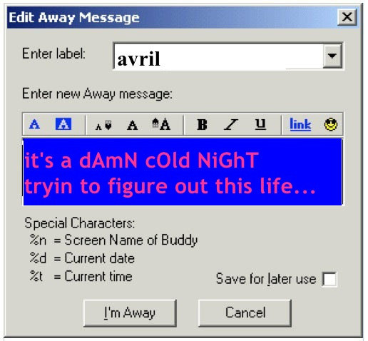 An AIM Away Message with &quot;It&#x27;s a damn cold night tryin to figure out this life...&quot; written on it