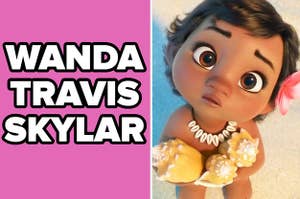 Baby names Wanda, Travis, and Skylar; Baby Moana from "Moana"