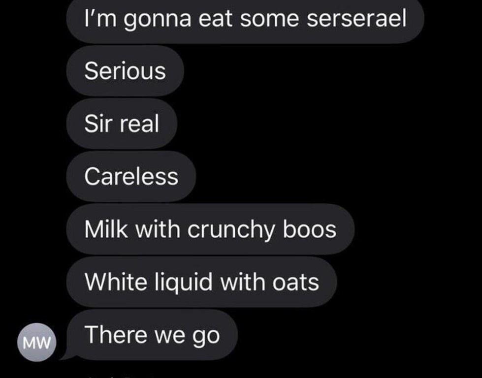Text where someone can&#x27;t spell cereal