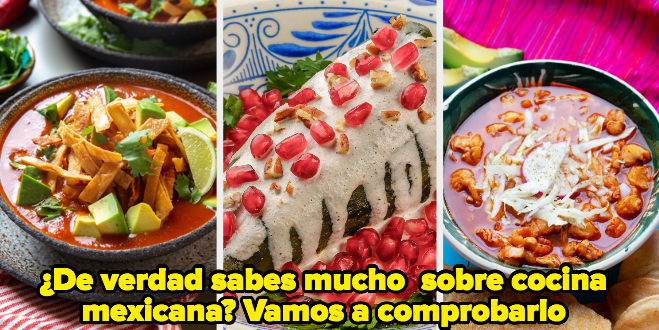 Este quiz comprobará si realmente eres experto o experta en gastronomía mexicana