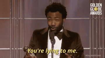 GIF of Donald Glover saying &quot;You&#x27;re lying to me&quot;