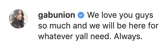 &quot;We love you guys so much and we will be here for whatever y&#x27;all need. Always&quot;