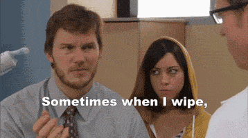 Gif fo Chris Pratt in Parks &amp;amp; Rec talking about how he keeps wiping his butt but there&#x27;s always poop