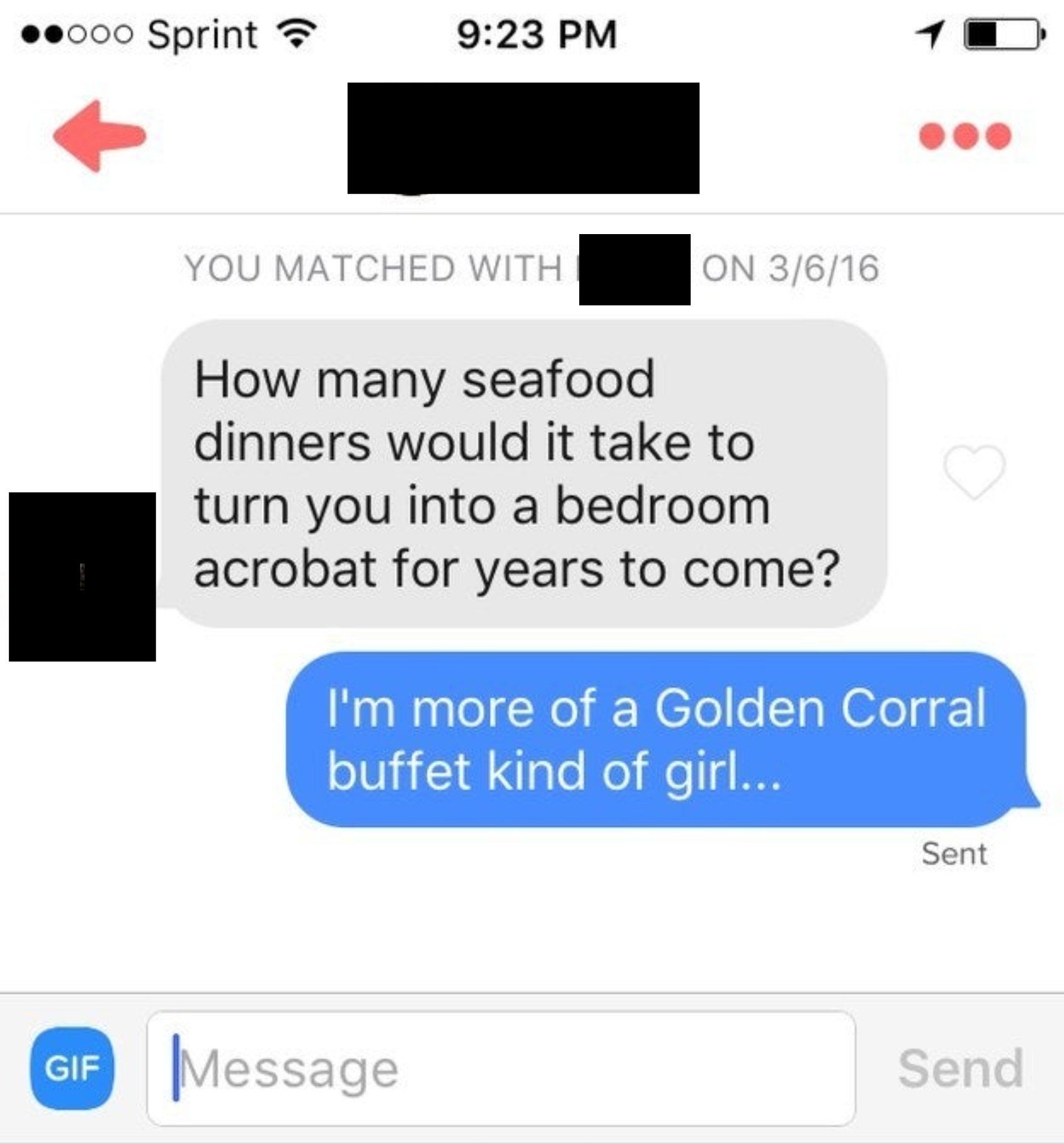 A message asking, &quot;How many seafood dinners would it take to turn you into a bedroom acrobat for years to come?&quot; with the response, &quot;I&#x27;m more of a Golden Corral buffet kind of girl&quot;