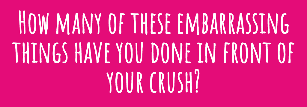 picture Embarrassing Crush Stories Buzzfeed embarrassing things you ve done in