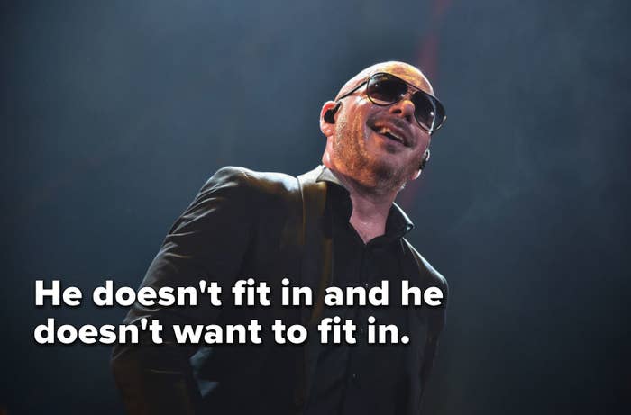 &quot;He doesn&#x27;t fit in and he doesn&#x27;t want to fit in,&quot; which is like a line from Riverdale, written over a picture of Pitbull
