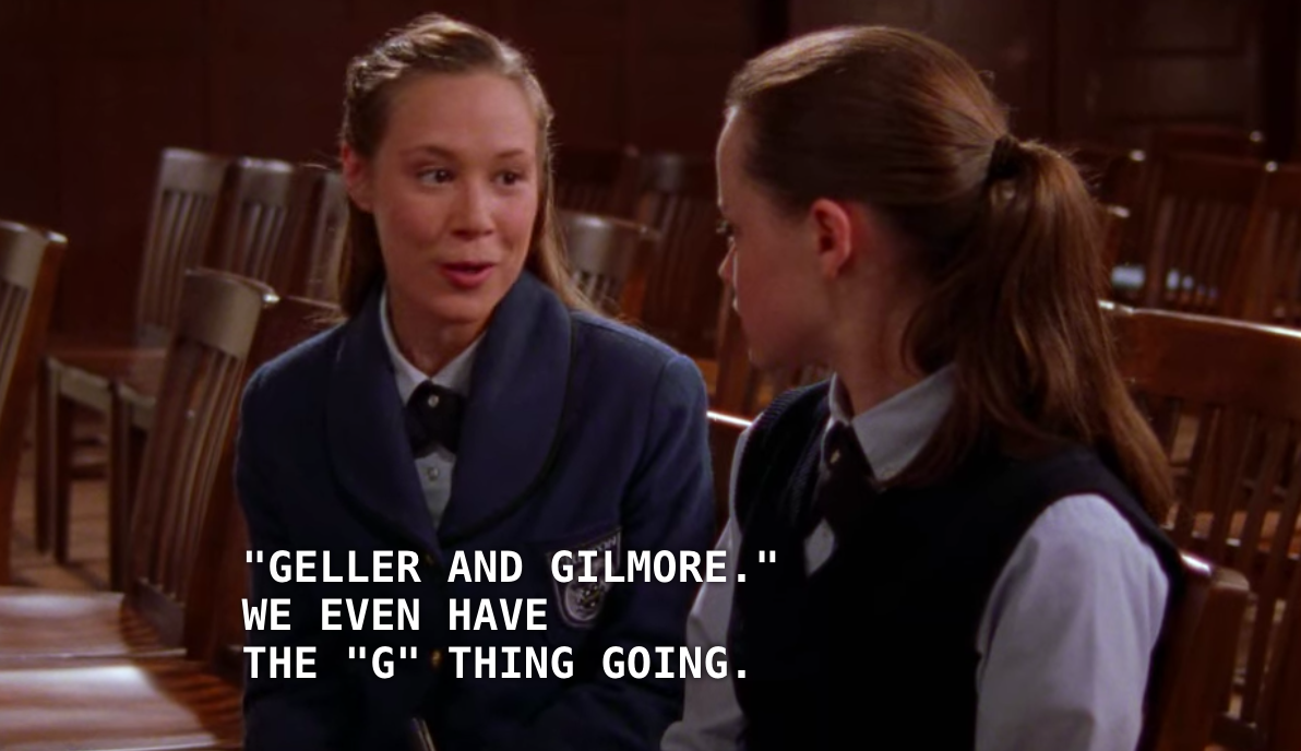 Paris to Rory: &quot;Geller and Gilmore, we even have the &#x27;G&#x27; thing going&quot;