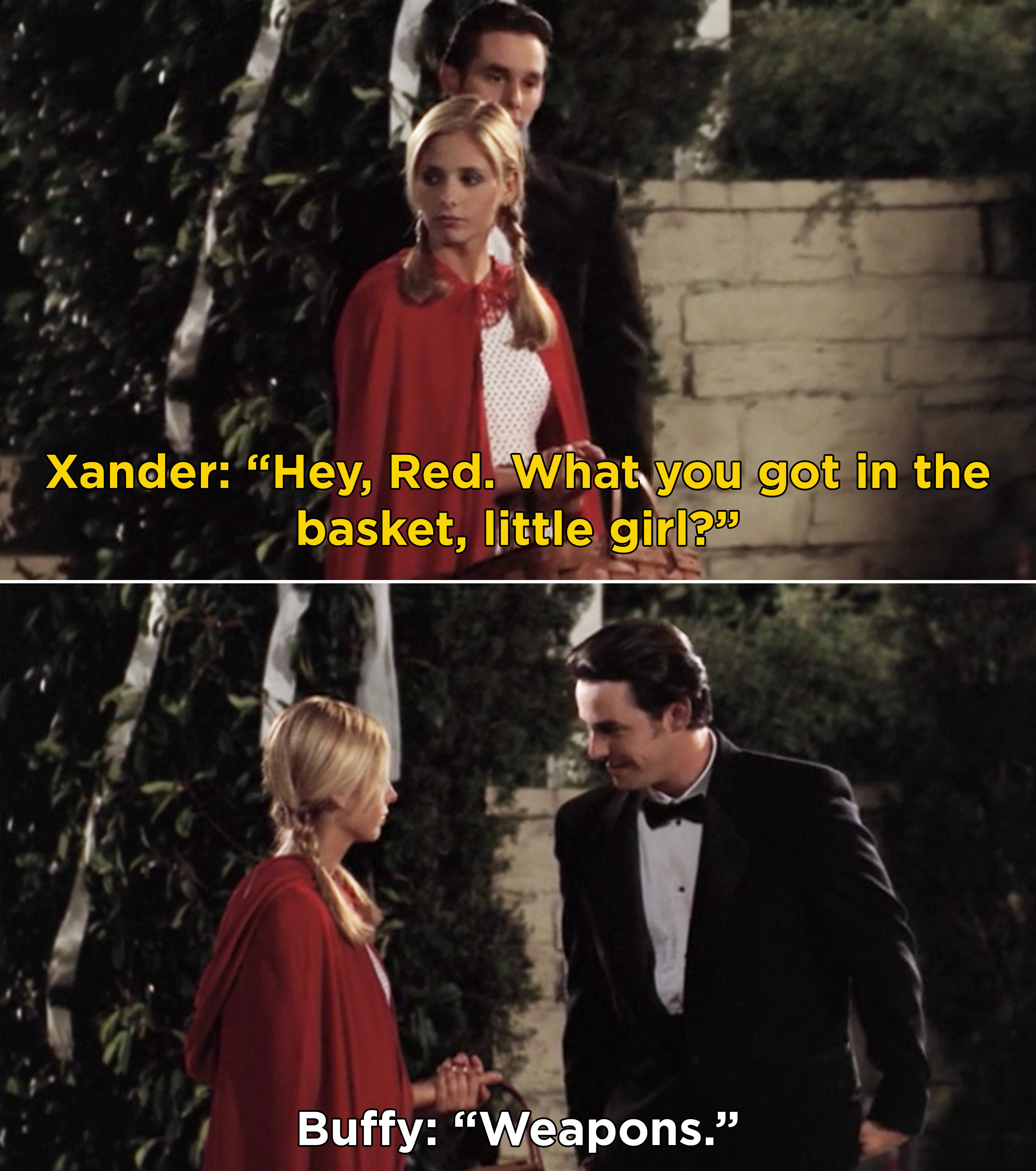 Xander asking what Buffy has in her basket and she replies, &quot;Weapons&quot;
