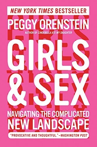 The cover of Girls &amp;amp; Sex by Peggy Orenstein 