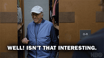 gif of larry david in &quot;curb your enthusiasm&quot; nodding with a grimace and saying &quot;well isn&#x27;t that interesting&quot;