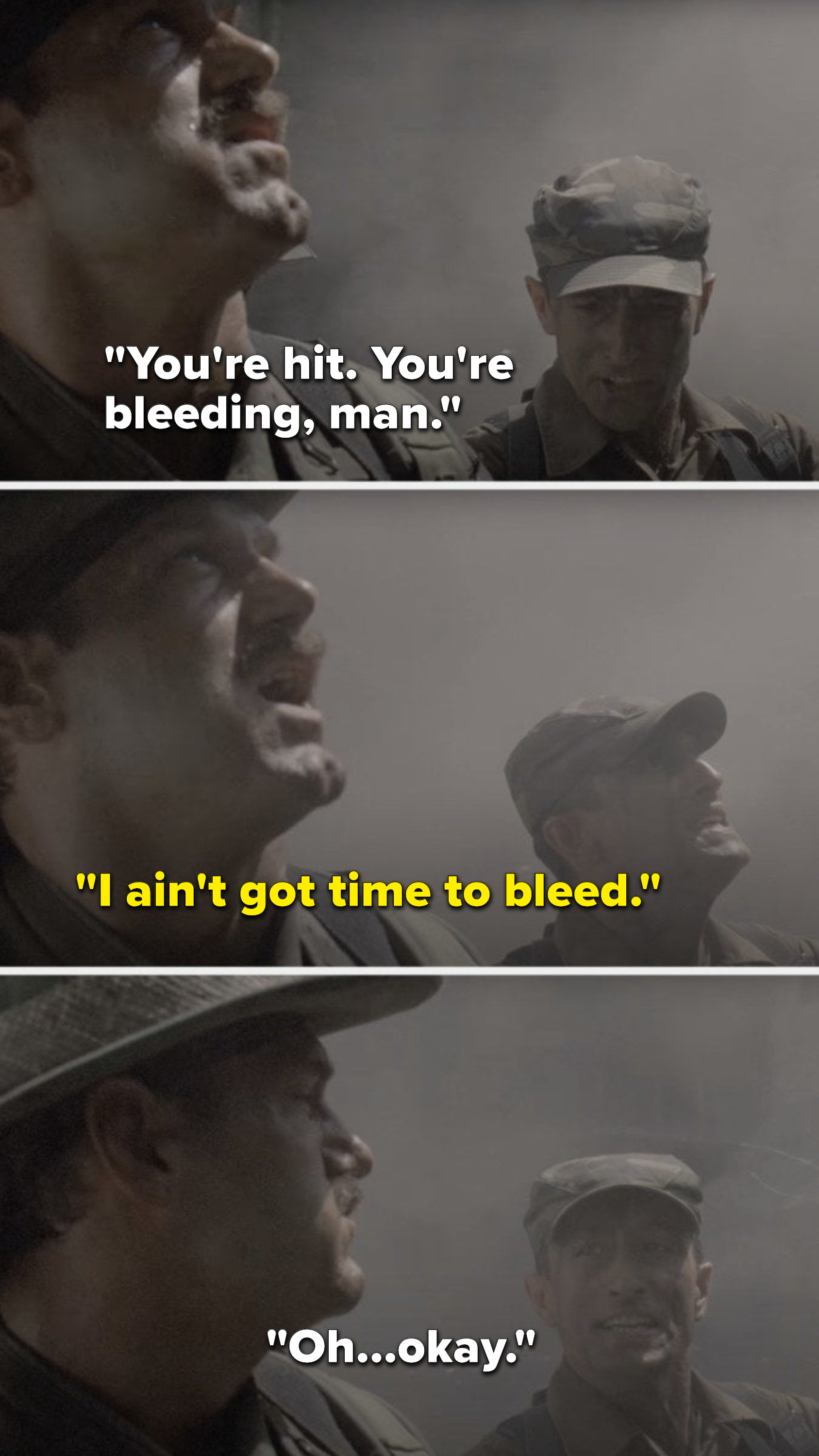 Poncho says, &quot;you&#x27;re hit, you&#x27;re bleeding, man,&quot; Blaine says, &quot;I ain&#x27;t got time to bleed,&quot; and Poncho says, &quot;Oh...okay&quot;