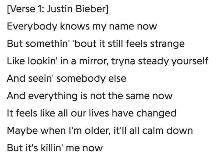 Lyrics for Justin Bieber&#x27;s &quot;Lonely,&quot; which includes somber lines such as &quot;Maybe when I&#x27;m older, it&#x27;ll all calm down but it&#x27;s killin&#x27; me now&quot;&quot;