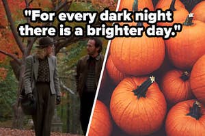 A couple is walking in a park on the left with pumpkins on the right labeled, "For every dark night there is a brighter day." 