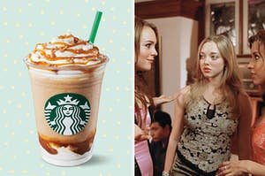 Starbucks frappe, Cady Heron, Karen Smith, and Gretchen Weiners.