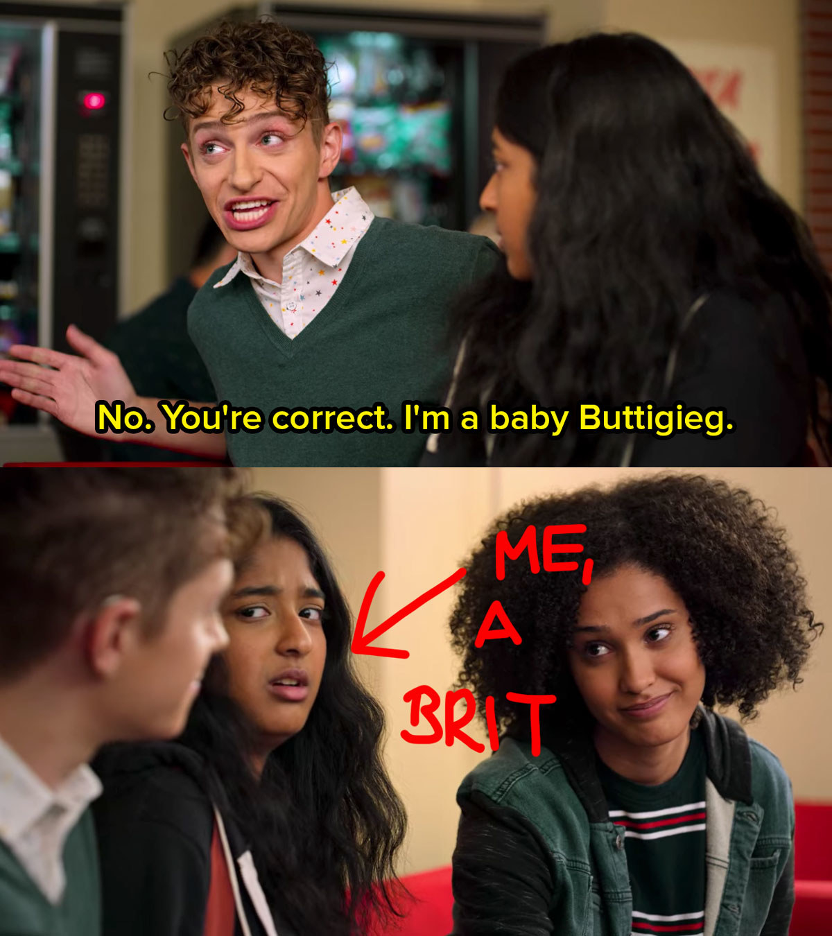 Stills from Never Have I Ever showing Jonah talking to Devi and Fabiola and saying No you&#x27;re correct I&#x27;m a baby Buttigieg and Devi looking confused with scribbled writing on top saying me a brit