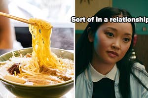 A bowl of ramen and a "sort of in a relationship" over lara jean's head
