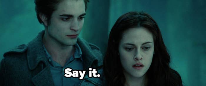 Edward and Bella in Twilight with Edward saying, &quot;Say It&quot; 