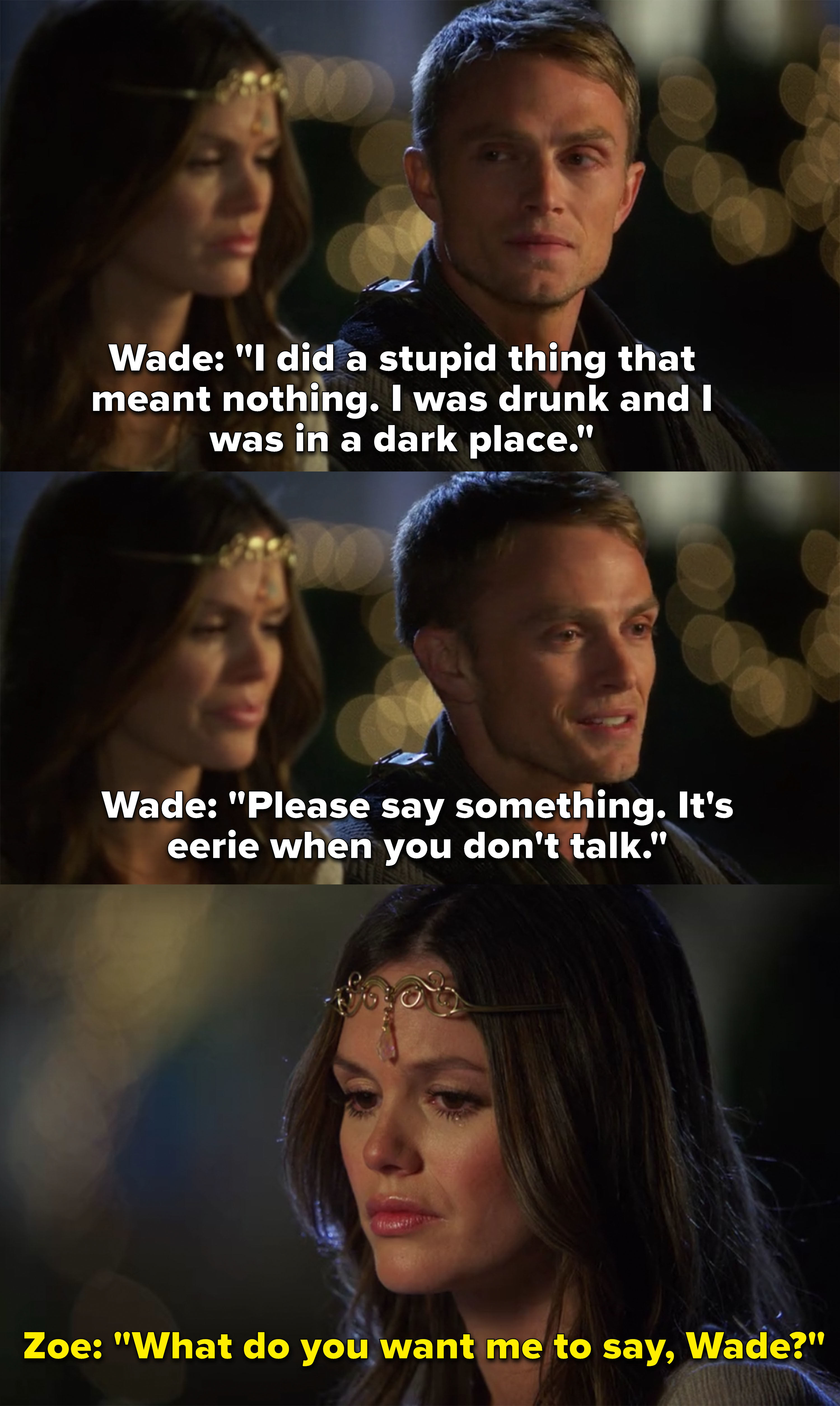 Wade says it meant nothing and asks Zoe to please say something, she responds, &quot;What do you want me to say?&quot;