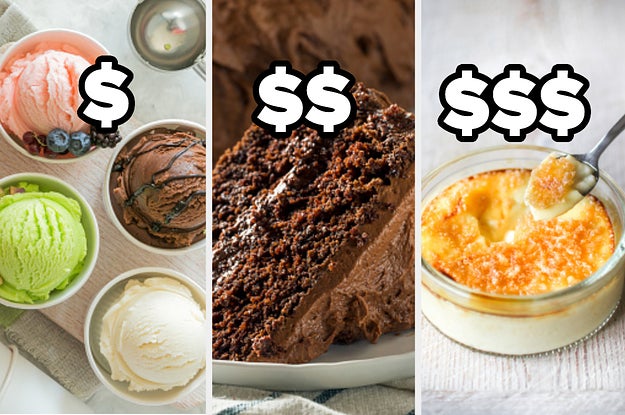 Least to most expensive: Ice cream, cake, and Crème brûlée
