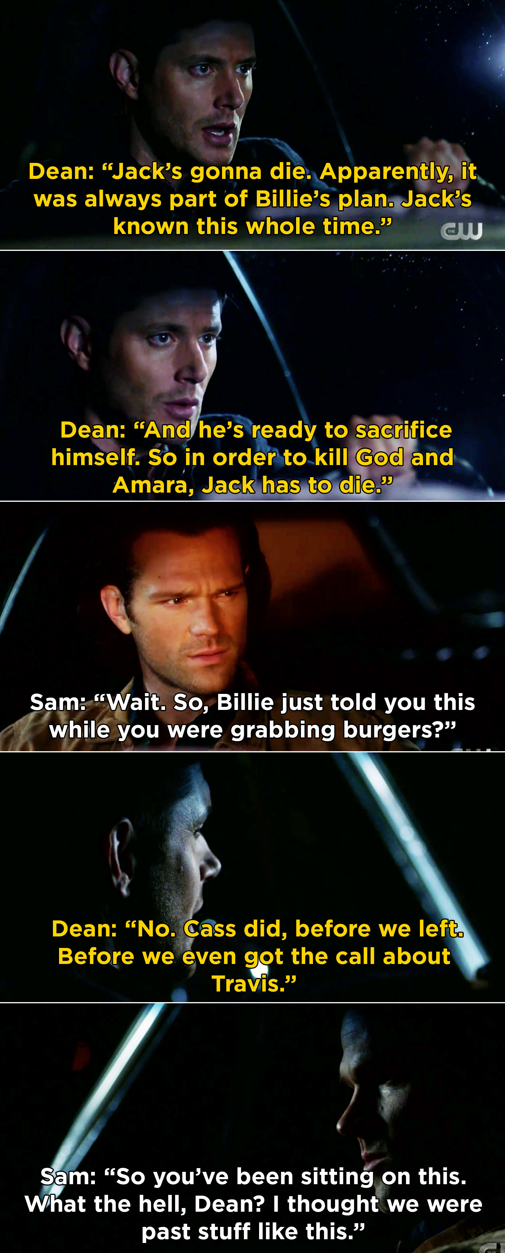 Dean tells Sam that he&#x27;s known fro a while that Jack has to die, and Sam gets angry because he thought they were past Dean lying