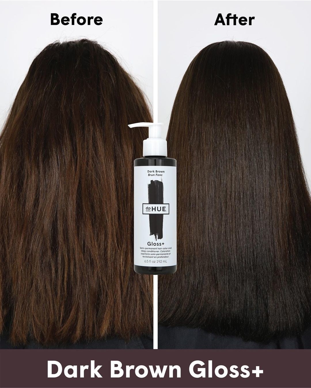 A model&#x27;s medium brown hair before using dark brown gloss+ and the same model&#x27;s dark brown hair after use