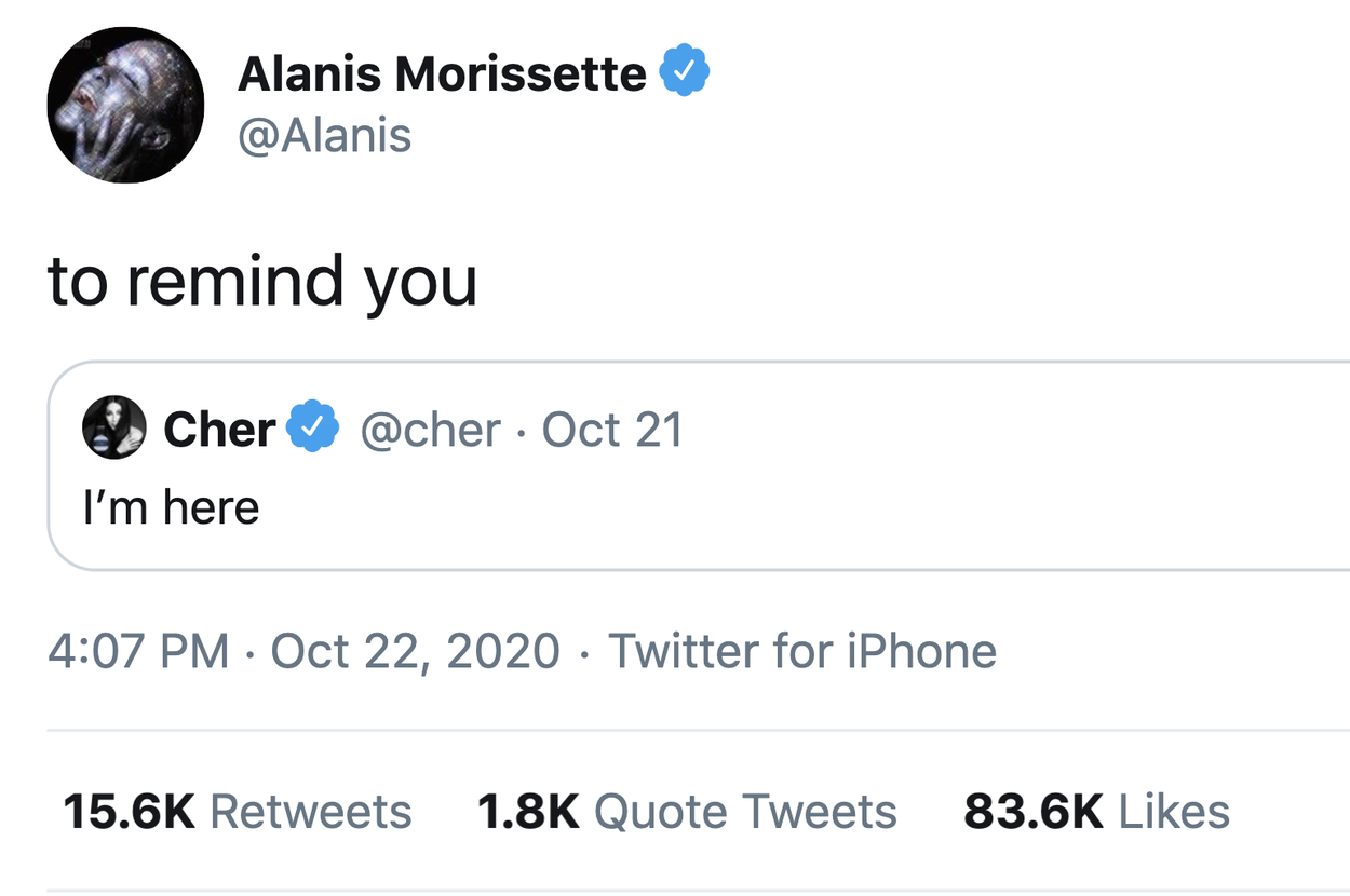 alanis morissette saying "to remind you" in reply to cher's "i'm here" tweet