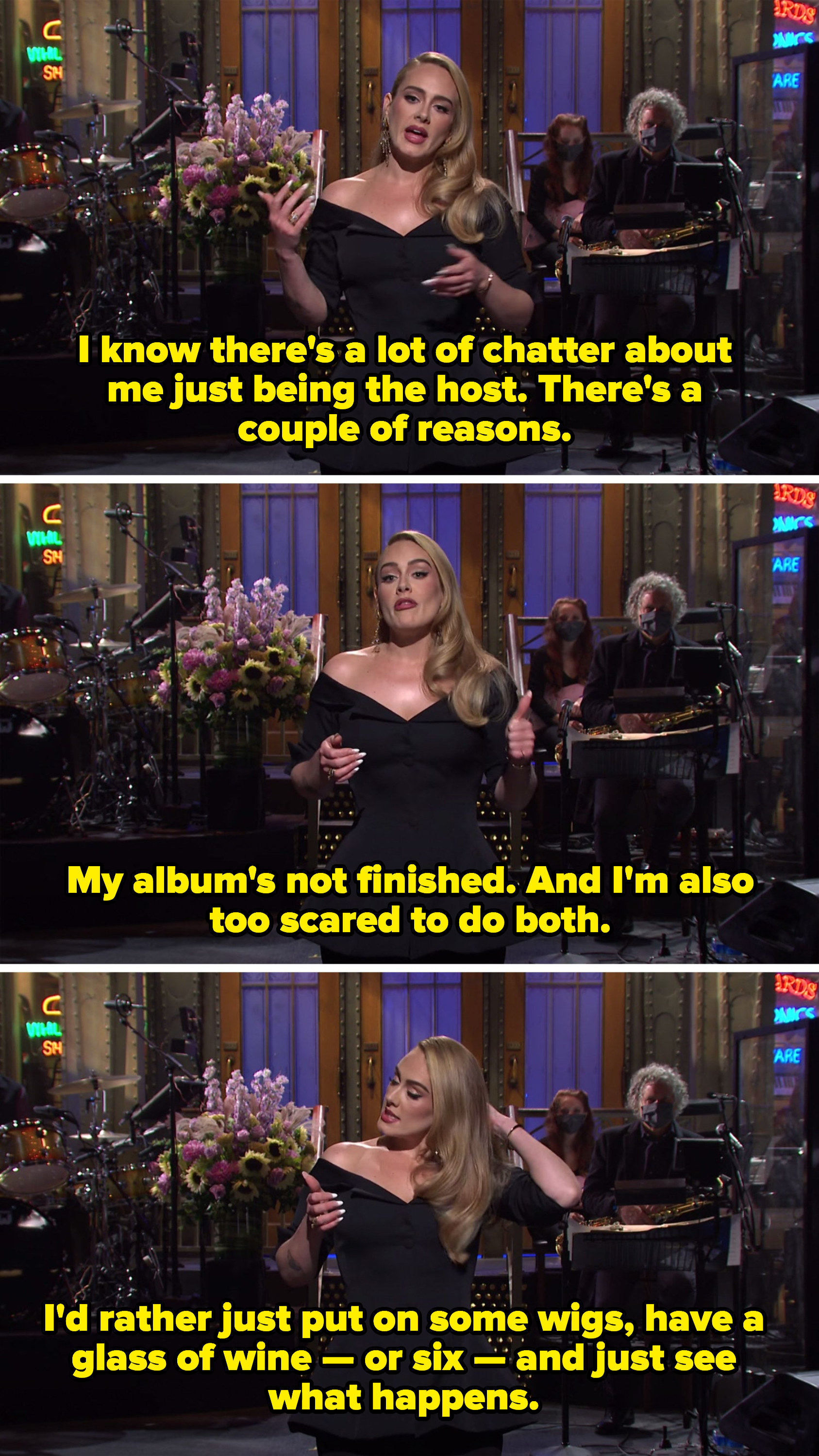 Adele saying her she&#x27;s not musical guest because her album isn&#x27;t done and she&#x27;s too scared to do both