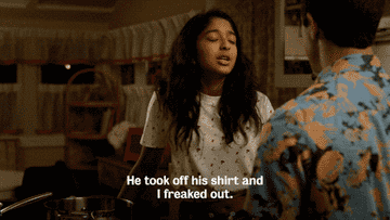 Devi on &quot;Never Have I Ever&quot; explaining, &quot;He took off his shirt and I freaked out.&quot;