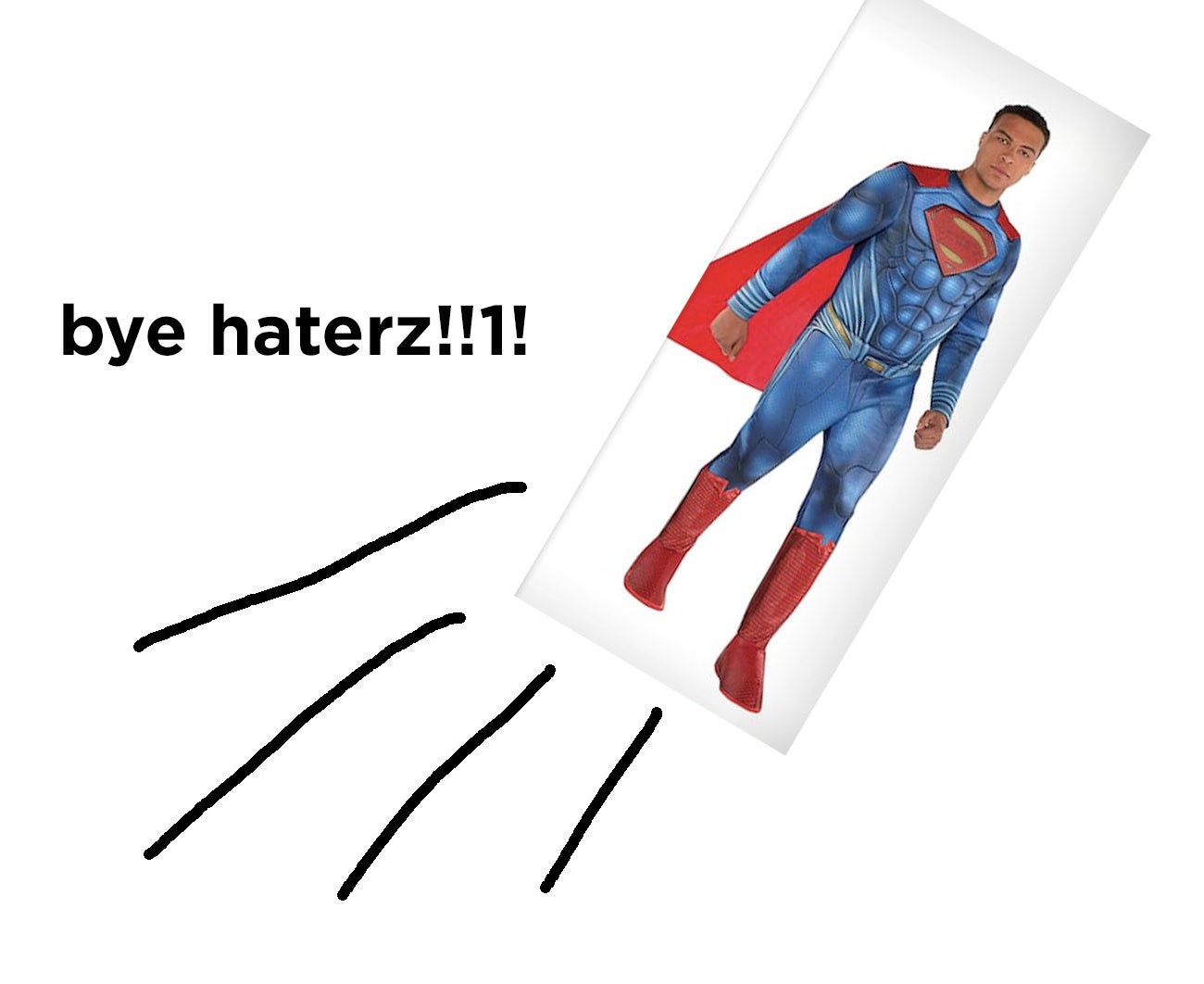 Dale Moss in his Superman costume badly photoshopped to look like he&#x27;s flying away, with the words &quot;bye haterz!!1!&quot;