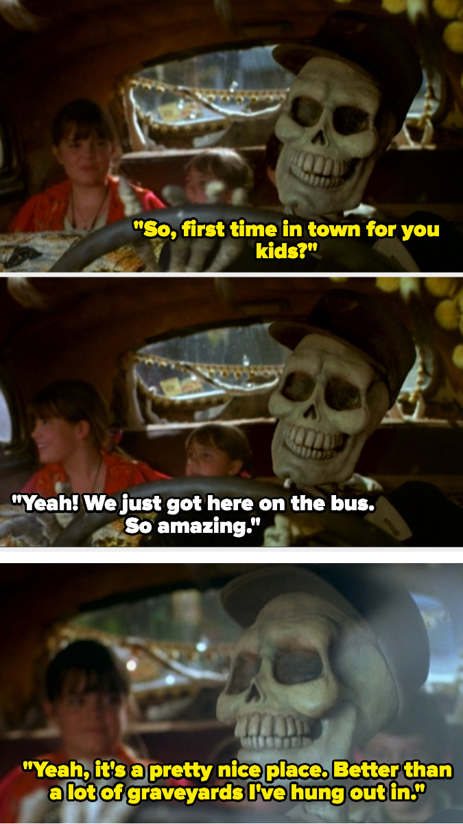 The skeleton taxi driver saying that Halloweentown is better than a lot of graveyards he&#x27;s hung out in