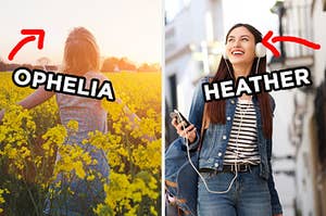 On the left, someone frolicking in a flower field with an arrow pointing to them and "Ophelia" typed next to them, and on the right, someone walking down the street with headphones on with an arrow pointing to them and "Heather" typed next to them