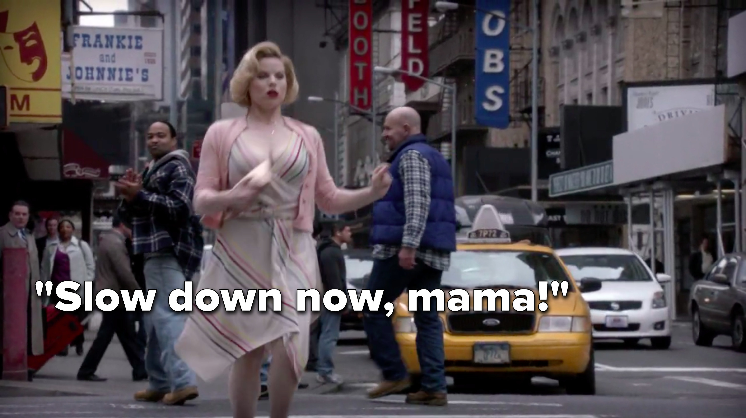 Ivy is running to her audition, dressed as Marilyn Monroe, and a man catcalls her and says, &quot;Slow down now, mama&quot;