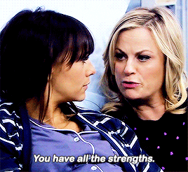 Leslie Knope tells Ann Perkins, &quot;You have all the strengths.&quot;