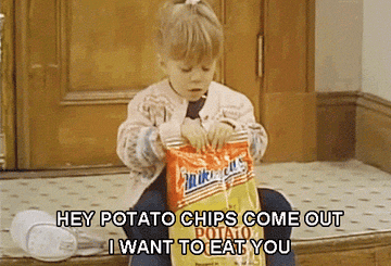 Michelle from Full House says hey potato chips come out I want to eat you