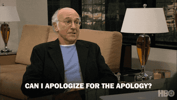 Larry David asks, &quot;Can I apologize for the apology?&quot;
