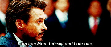 Tony says he is Iron Man and the suit and him are one in Iron Man 2
