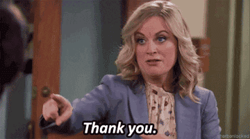 Leslie Knope from Parks and Rec saying thank you