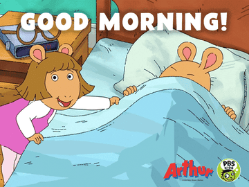 D.W. pulls the covers down from Arthur&#x27;s face as he lays in bed and says, &quot;Good morning!&quot; while Arthur looks annoyed